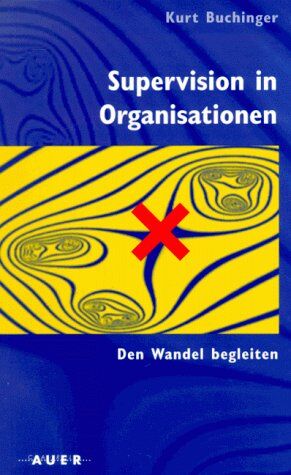 Kurt Buchinger - Supervision in Organisationen. Den Wandel begleiten - Preis vom 09.10.2026 07:28:09 h