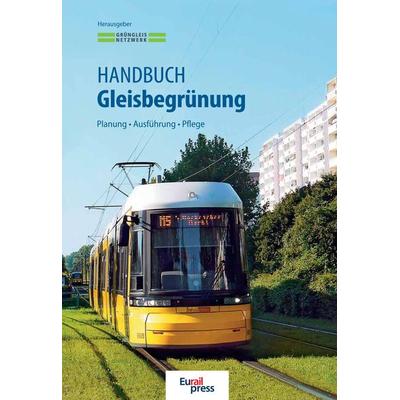 Handbuch Gleisbegrünung, Taschenbuch von Christel Kappis,Hendrikje Schreiter,Karsten Reichenbacher, Trackomedia, 978-3-96245-045-8