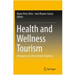 Health and Wellness Tourism, Fachbücher von Marta Peris-Ortiz, José Álvarez-García