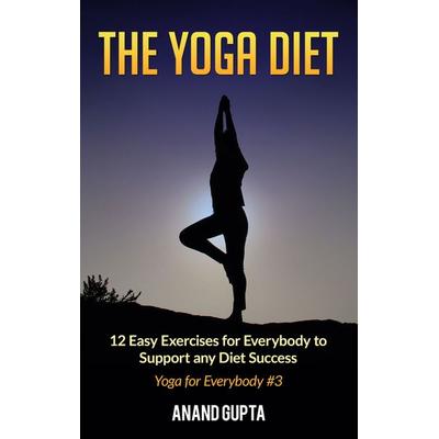 The Yoga Diet, Taschenbuch von Anand Gupta, BoD – Books on Demand, 978-3-7526-5815-6