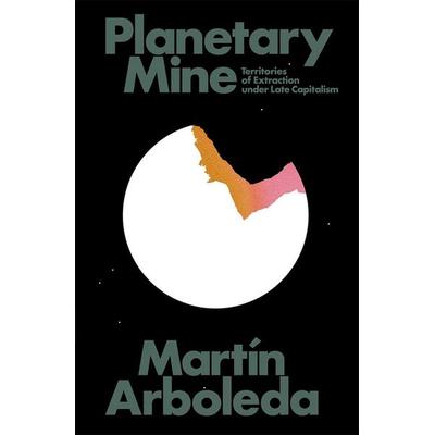 Planetary Mine, Taschenbuch von Martin Arboleda, Pan macmillan Ltd., 978-1-78873-296-3
