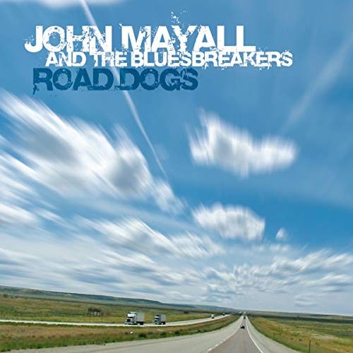 Mayall, John & the Bluesbreakers - Road Dogs - Preis vom 05.10.2026 03:47:11 h