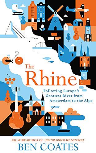 Ben Coates - The Rhine: Following Europe’s Greatest River from Amsterdam to the Alps - Preis vom 09.10.2026 07:28:09 h