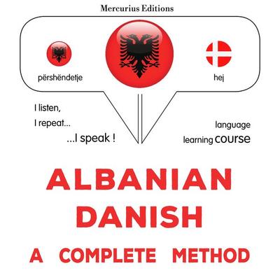 Albanian - Danish : a complete method - James Gardner, Audio, 9782821169944
