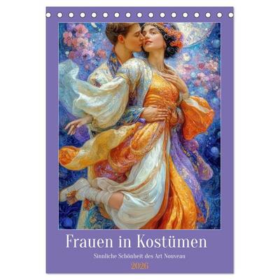Frauen in Kostümen - Sinnliche Schönheit des Art Nouveau (Tischkalender 2026 DIN A5 hoch), CALVENDO Monatskalender