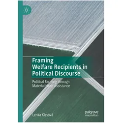 Framing Welfare Recipients in Political Discourse, Fachbücher von Lenka Kissová, Lenka Kissov