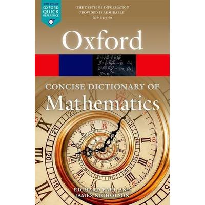 The Concise Oxford Dictionary of Mathematics, Taschenbuch von Richard Earl,James Nicholson, Oxford University Press, 978-0-19-884535-5