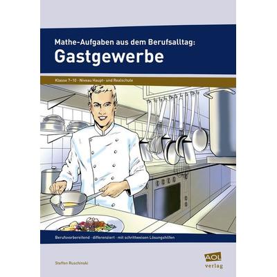 Mathe-Aufgaben aus dem Berufsalltag: Gastgewerbe, Geheftet von Steffen Ruschinski, Scolix in der AAP Lehrerwelt GmbH, 978-3-403-10161-1