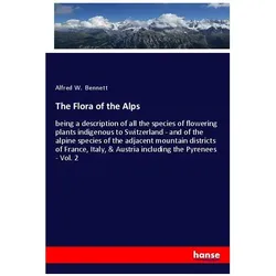 The Flora of the Alps, Fachbücher von Alfred W Bennett