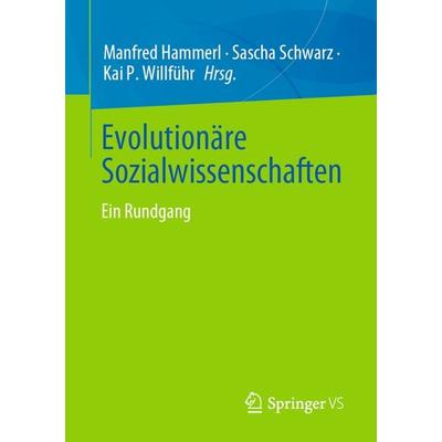 Evolutionäre Sozialwissenschaften, Taschenbuch von , Springer Fachmedien Wiesbaden GmbH, 978-3-658-43623-0
