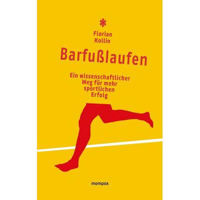 Barfußlaufen, Taschenbuch von Florian Kollin, Mompox Verlag, 978-3-948070-31-1