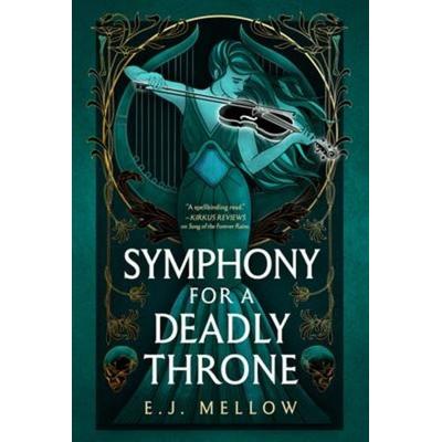 Symphony for a Deadly Throne, Taschenbuch von E. J. Mellow, Amazon Publishing, 978-1-66250-098-5