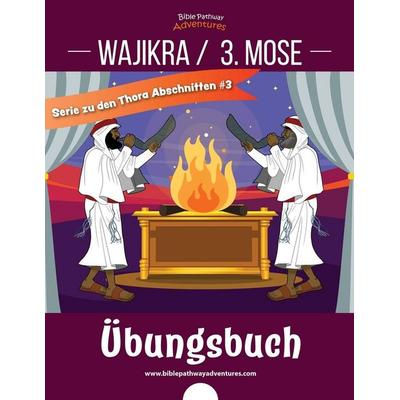 Wajikra / 3. Mose Übungsbuch, Taschenbuch von Pip Reid, Bible Pathway Adventures, 978-1-77721-683-2