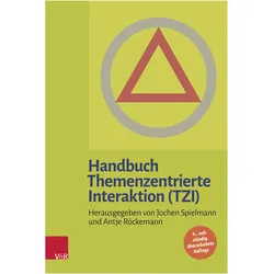 Handbuch Themenzentrierte Interaktion (TZI), Fachbücher von Jochen Spielmann, Antje Röckemann