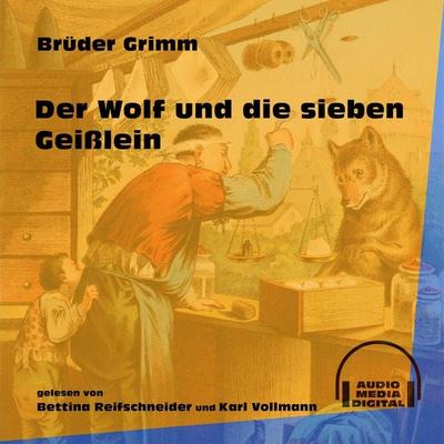 Der Wolf und die sieben Geißlein - Brüder Grimm, Audio, 9783991605867