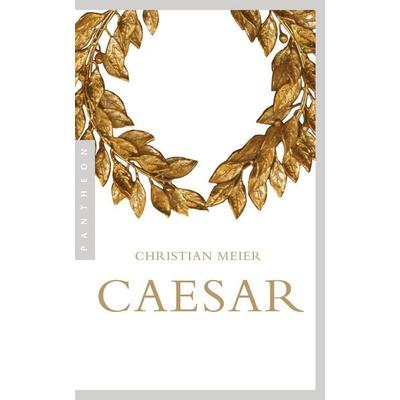 Caesar, Taschenbuch von Christian Meier, Pantheon, 978-3-570-55384-8