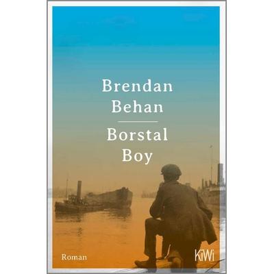Borstal Boy, Taschenbuch von Brendan Behan, Kiepenheuer & Witsch, 978-3-462-05188-9