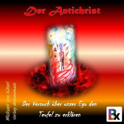 Der Antichrist - Michael Känel, Audio, 9783755437062