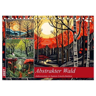 Abstrakter Wald - Jahreszeiten in bunten Linolschnitten (Tischkalender 2027 DIN A5 quer), CALVENDO Monatskalender