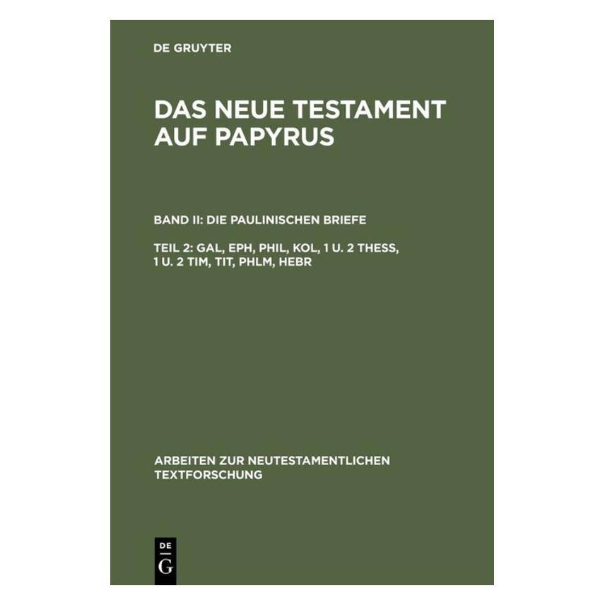 De Gruyter Das Neue Testament auf Pap.2 Paulin.2 (Deutsch, Hardcover, Klaus Wachtel, Klaus Witte) (67761464)
