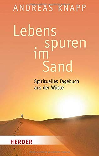 Andreas Knapp - Lebensspuren im Sand: Spirituelles Tagebuch aus der Wüste (Herder Spektrum) - Preis vom 06.10.2026 07:26:00 h