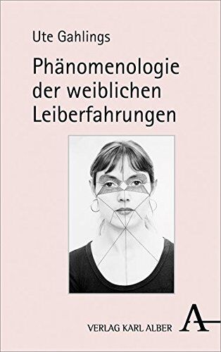 Ute Gahlings - Phänomenologie der weiblichen Leiberfahrungen (Neue Phänomenologie) - Preis vom 30.09.2026 09:01:18 h
