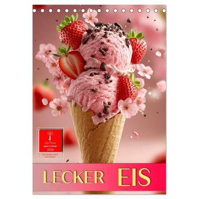 Lecker Eis (Tischkalender 2026 DIN A5 hoch), CALVENDO Monatskalender