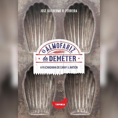 A machadinha de Carry A. Nation - José Guilherme R. Ferreira, Audio, 4066339783850