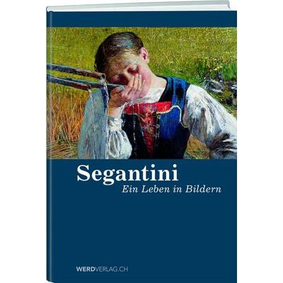 Segantini, Gebundene Ausgabe von Reto Bonifazi,Daniela Hardmeier,Medea Hoch,Rolf Saurenmann, Weber Verlag AG, 978-3-03818-835-3