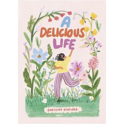 A Delicious Life, Taschenbuch von Christina Digruber, Nova MD, 978-3-690-28914-6