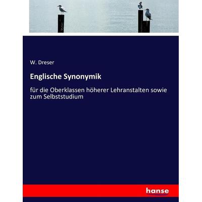 Englische Synonymik, Taschenbuch von W. Dreser, Hansebooks, 978-3-7433-0719-3