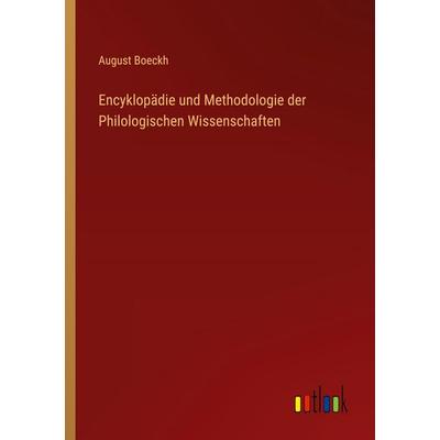 Encyklopädie und Methodologie der Philologischen Wissenschaften, Taschenbuch von August Boeckh, Outlook, 978-3-368-52899-7