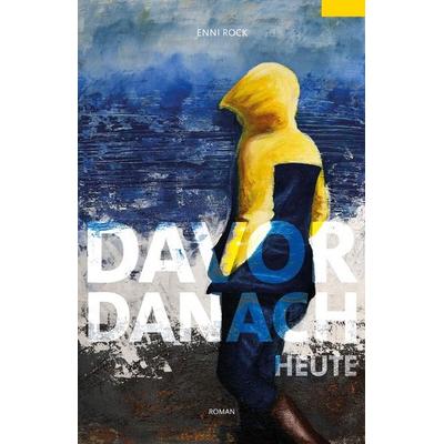Davor. Danach. Heute., Taschenbuch von Enni Rock, Nova MD, 978-3-96698-832-2