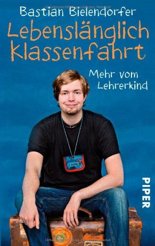 Bastian Bielendorfer - Lebenslänglich Klassenfahrt: Mehr vom Lehrerkind - Preis vom 13.10.2026 11:25:28 h