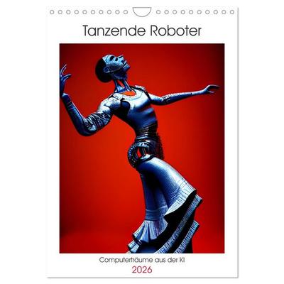 Tanzende Roboter - Computerträume aus der KI (Wandkalender 2026 DIN A4 hoch), CALVENDO Monatskalender
