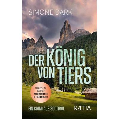 Der König von Tiers, Taschenbuch von Simone Dark, Edition Raetia