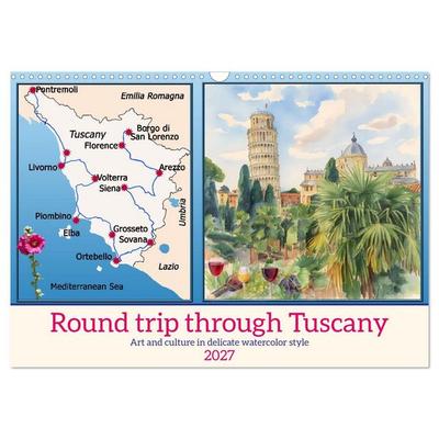 Round trip through Tuscany (Wall Calendar 2027 DIN A3 landscape), CALVENDO 12 Month Wall Calendar