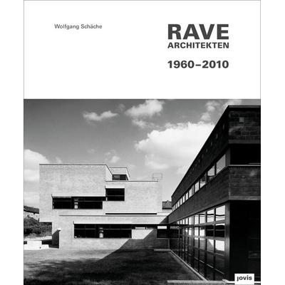 Rave Architekten 1960–2010, Gebundene Ausgabe von Wolfgang Schäche, Jovis Verlag, 978-3-86859-028-9