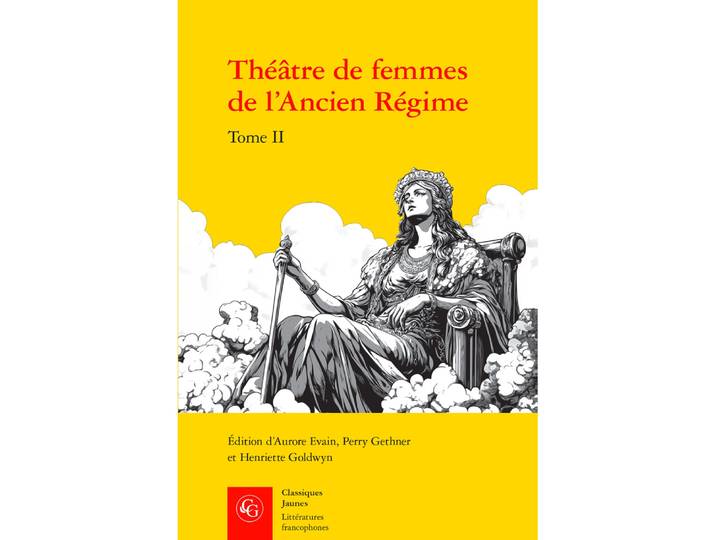 Théâtre de femmes de l'Ancien Régime - XVIIe siècle (Poche)