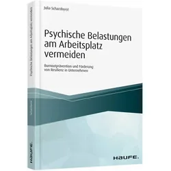 Psychische Belastungen am Arbeitsplatz vermeiden, Fachbücher von Julia Scharnhorst