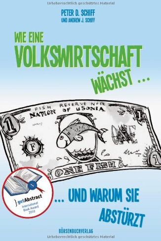 Schiff, Peter D. - Wie eine Volkswirtschaft wächst ...: ... und warum sie abstürzt - Preis vom 18.10.2026 19:22:15 h
