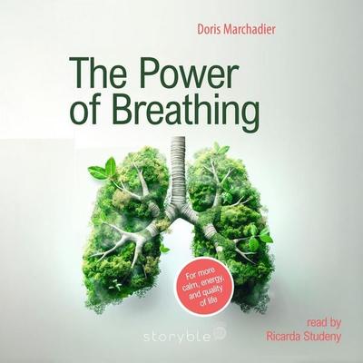 The Power of Breathing - Doris Marchadier, Audio, 9783988189875