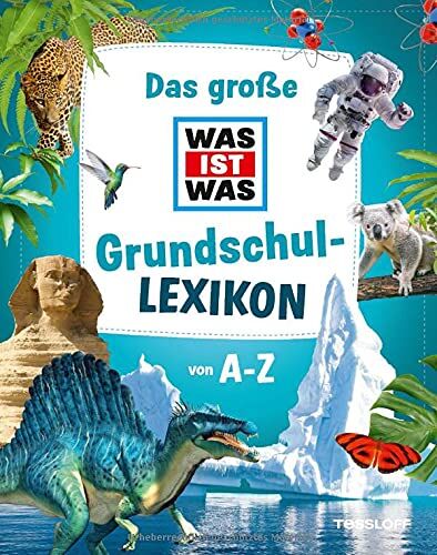 Tessloff Verlag Ragnar Tessloff GmbH & Co.KG - Das große WAS IST WAS Grundschullexikon von A-Z - Preis vom 11.10.2026 03:10:56 h