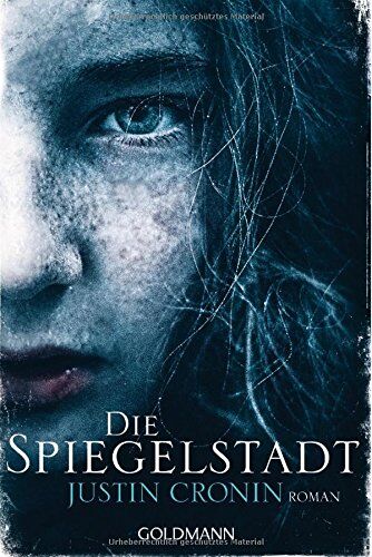 Justin Cronin - Die Spiegelstadt: Passage-Trilogie 3 - Roman - Preis vom 02.10.2026 23:42:20 h