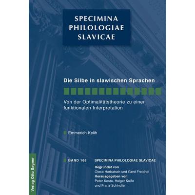 Die Silbe in den slawischen Sprachen. Von der Optimalitaetstheorie zu einer funktionalen Interpretation, Taschenbuch von Emmerich Kelih, Peter Lang