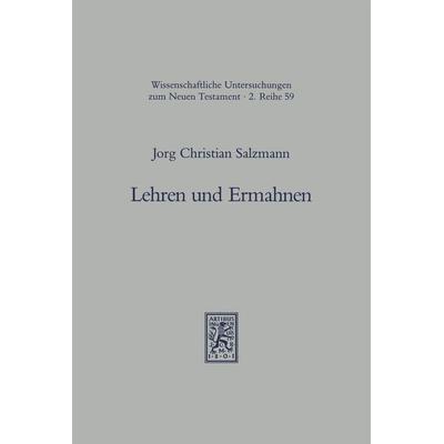 Lehren und Ermahnen, Taschenbuch von Jörg Ch. Salzmann, Mohr Siebeck, 978-3-16-145971-9