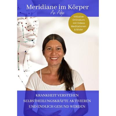 Meridiane im Körper, Taschenbuch von Daniela An Aibja, Tredition, 978-3-384-23286-1