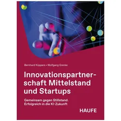 Innovationspartnerschaft Mittelstand und Startups, Fachbücher von Bernhard Küppers, Wolfgang Grenke