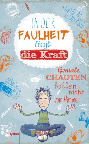 Leonhardt, Jakob M. - In der Faulheit liegt die Kraft: Geniale Chaoten fallen nicht vom Himmel - Preis vom 17.10.2026 19:25:27 h