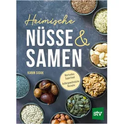 Sidak:Heimische Nüsse und Samen, Ratgeber von Karin Sidak